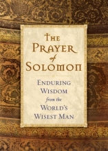 Cover art for The Prayer of Solomon: Enduring Wisdom From the Worlds Wisest Man