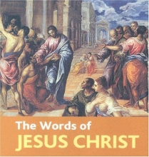 Cover art for Words of Jesus Christ: With Gold Gilt Edges (Book Block Treasury Series!)