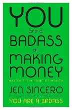 Cover art for You Are a Badass at Making Money: Master the Mindset of Wealth