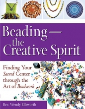Cover art for BeadingThe Creative Spirit: Finding Your Sacred Center through the Art of Beadwork
