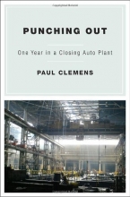 Cover art for Punching Out: One Year in a Closing Auto Plant