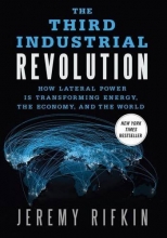 Cover art for The Third Industrial Revolution: How Lateral Power Is Transforming Energy, the Economy, and the World