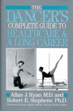 Cover art for The Dancer's Complete Guide to Healthcare and a Long Career (A Dance horizons book)