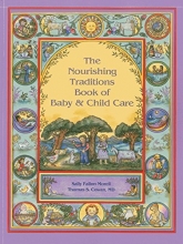 Cover art for The Nourishing Traditions Book of Baby & Child Care