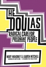 Cover art for The Doulas: Radical Care for Pregnant People