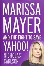 Cover art for Marissa Mayer and the Fight to Save Yahoo!