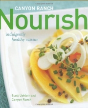 Cover art for Canyon Ranch: Nourish: Indulgently Healthy Cuisine