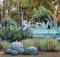Cover art for The Bold Dry Garden: Lessons from the Ruth Bancroft Garden