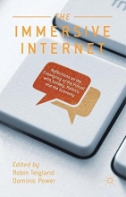 Cover art for The Immersive Internet: Reflections on the Entangling of the Virtual with Society, Politics and the Economy