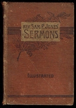 Cover art for Sermons by Rev. Sam. P. Jones,: As stenographically reported, and delivered in St. Louis, Cincinnati, Chicago, Baltimore, Atlanta, Nashville, Waco, ... Illustrated by over fifty character sketches