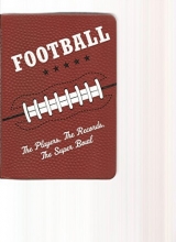 Cover art for FOOTBALL, The Players, The Records, The Super Bowl