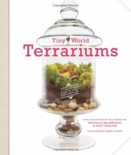 Cover art for Tiny World Terrariums: A Step-by-Step Guide