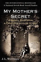 Cover art for My Mother's Secret: A Novel Based on a True Holocaust Story