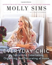Cover art for Everyday Chic: My Secrets for Entertaining, Organizing, and Decorating at Home