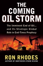 Cover art for The Coming Oil Storm: The Imminent End of Oil...and Its Strategic Global Role in End-Times Prophecy