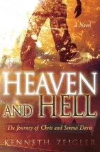 Cover art for Heaven and Hell: a Novel: A Journey of Chris and Serena Davis (Tears of Heaven)