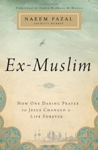 Cover art for Ex-Muslim: How One Daring Prayer to Jesus Changed a Life Forever