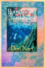 Cover art for Romancing the Divine: A Story about True Love