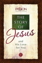 Cover art for The Story of Jesus and His Love for You (The Passion Translation)