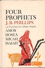 Cover art for Four Prophets: Amos, Hosea, First Isaiah, Micah; a Modern T