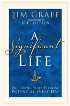 Cover art for A Significant Life: Fulfilling Your Eternal Potential Every Day