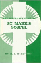 Cover art for The Interpretation of St. Mark's Gospel (Lenski's Commentary on the New Testament)