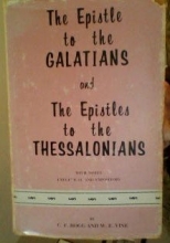 Cover art for The epistle to the Galatians and The epistles to the Thessalonians: With notes exegetical and expository