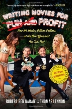 Cover art for Writing Movies for Fun and Profit: How We Made a Billion Dollars at the Box Office and You Can, Too!