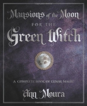 Cover art for Mansions of the Moon for the Green Witch: A Complete Book of Lunar Magic