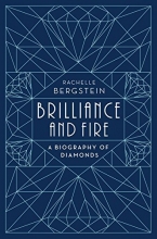 Cover art for Brilliance and Fire: A Biography of Diamonds