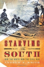 Cover art for Starving the South: How the North Won the Civil War