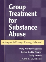 Cover art for Group Treatment for Substance Abuse: A Stages-of-Change Therapy Manual