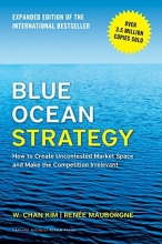 Cover art for Blue Ocean Strategy, Expanded Edition: How to Create Uncontested Market Space and Make the Competition Irrelevant