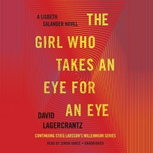 Cover art for The Girl Who Takes an Eye for an Eye: A Lisbeth Salander novel, continuing Stieg Larsson's Millennium Series