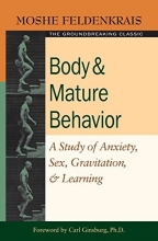 Cover art for Body and Mature Behavior: A Study of Anxiety, Sex, Gravitation, and Learning