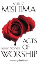 Cover art for Acts of Worship: Seven Stories (Japan's Modern Writers)