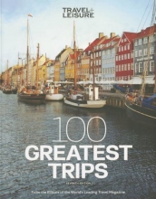 Cover art for Travel + Leisure: 100 Greatest Trips, 7th Edition