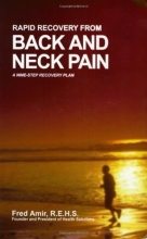 Cover art for Rapid Recovery from Back and Neck Pain: A Nine-Step Recovery Plan for tension myositis syndrome (TMS) offers a proven step-by-step recovery plan that ... neck, hand, and knee pain, sciatica, and CTS
