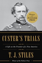 Cover art for Custer's Trials: A Life on the Frontier of a New America