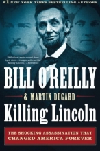 Cover art for Killing Lincoln: The Shocking Assassination that Changed America Forever (Bill O'Reilly's Killing Series)