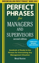 Cover art for Perfect Phrases for Managers and Supervisors, Second Edition (Perfect Phrases Series)