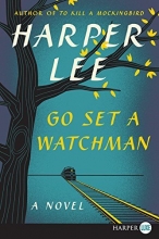 Cover art for Go Set a Watchman: A Novel (Larger Print)