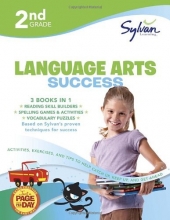 Cover art for 2nd Grade Language Arts Success: Activities, Exercises, and Tips to Help Catch Up, Keep Up, and Get Ahead (Sylvan Language Arts Super Workbooks)
