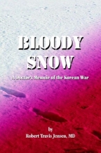 Cover art for Bloody Snow: A Doctor's Memoir of the Korean War