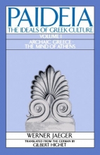 Cover art for 001: Paideia: The Ideals of Greek Culture: Volume I: Archaic Greece: The Mind of Athens
