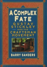Cover art for A Complex Fate: Gustav Stickley and the Craftsman Movement