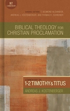 Cover art for Commentary on 1-2 Timothy and Titus (Biblical Theology for Christian Proclamation)