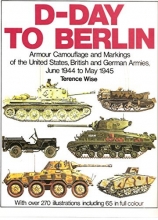 Cover art for D-Day to Berlin: Armor Camouflage and Markings of the United States, British and German Armies, June 1944 to May 1945 - Specials series (6026)