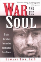 Cover art for War and the Soul: Healing Our Nation's Veterans from Post-Traumatic Stress Disorder
