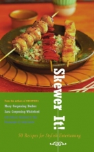 Cover art for Skewer It!: 50 Recipes for Stylish Entertaining